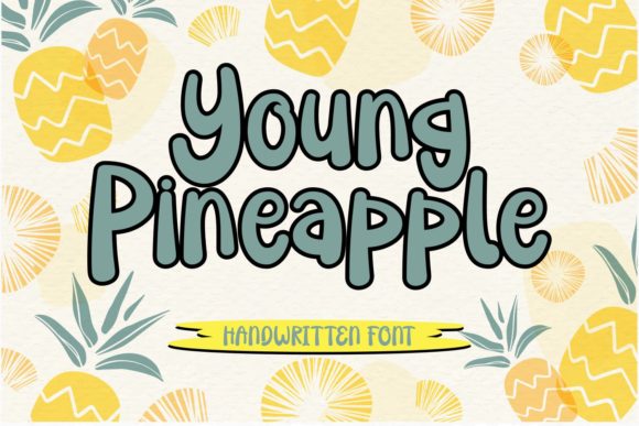 Young Pineapple Font Review for Branding